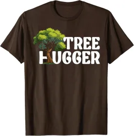 Tree Hugger Environmentalist Nature Lover T-Shirt
